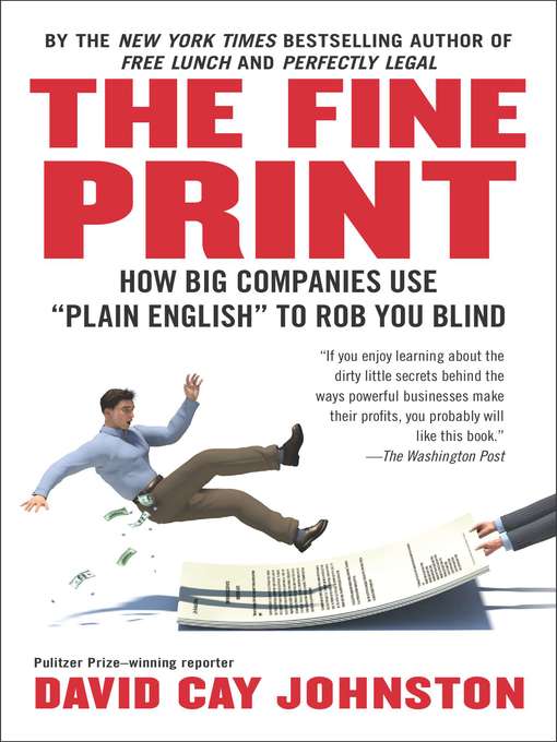Title details for The Fine Print by David Cay Johnston - Available